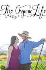 Watch The Organic Life Movie25