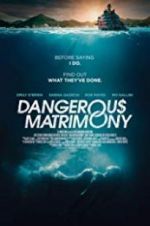Watch Dangerous Matrimony Movie25