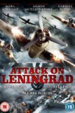 Watch Attack On Leningrad Movie25