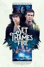 Watch Set the Thames on Fire Movie25