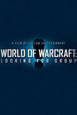 Watch World of Warcraft: Looking for Group Movie25