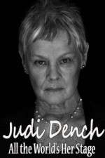 Watch Judi Dench All the Worlds Her Stage Movie25