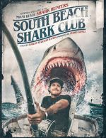 Watch South Beach Shark Club: Legends and Lore of the South Florida Shark Hunters Movie25