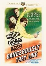 Watch Dangerously They Live Movie25