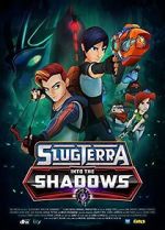 Watch Slugterra: Into the Shadows Movie25