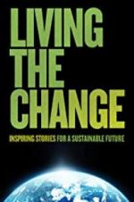 Watch Living the Change: Inspiring Stories for a Sustainable Future Movie25