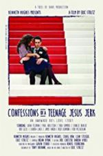 Watch Confessions of a Teenage Jesus Jerk Movie25
