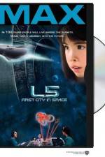 Watch L5: First City in Space Movie25