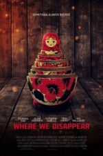 Watch Where We Disappear Movie25