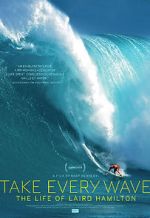 Watch Take Every Wave: The Life of Laird Hamilton Movie25