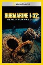 Watch Submarine I-52 Search For WW2 Gold Movie25