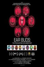 Watch Ear Buds: The Podcasting Documentary Movie25