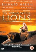 Watch To Walk with Lions Movie25