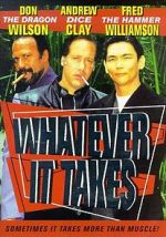 Watch Whatever It Takes Movie25