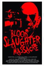 Watch Blood Slaughter Massacre Movie25
