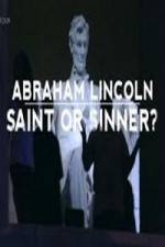 Watch Abraham Lincoln Saint or Sinner Movie25