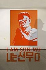 Watch I Am Sun Mu Movie25
