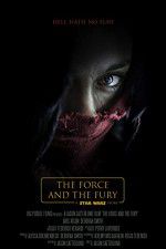 Watch Star Wars: The Force and the Fury Movie25