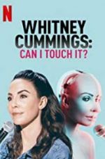Watch Whitney Cummings: Can I Touch It? Movie25