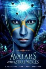 Watch Avatars of the Astral Worlds Movie25