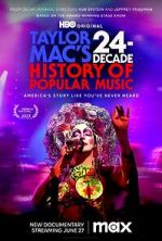 Watch Taylor Mac\'s 24-Decade History of Popular Music Movie25