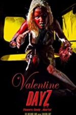 Watch Valentine DayZ Movie25