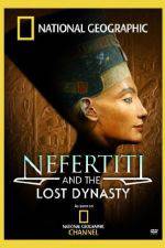 Watch National Geographic Nefertiti and the Lost Dynasty Movie25