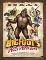Watch Bigfoot\'s Wild Weekend Movie25