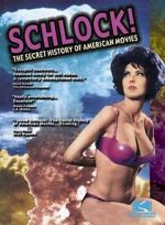 Watch Schlock! The Secret History of American Movies Movie25