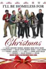 Watch Ill Be Homeless for Christmas Movie25