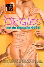 Watch Orgies and the Meaning of Life Movie25