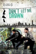 Watch Don't Let Me Drown Movie25