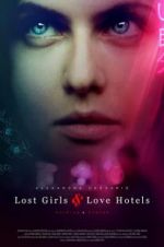 Watch Lost Girls and Love Hotels Movie25