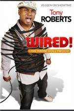 Watch Tony Roberts Wired Movie25