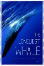 Watch The Loneliest Whale: The Search for 52 Movie25