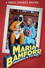 Watch Maria Bamford: Weakness Is the Brand Movie25