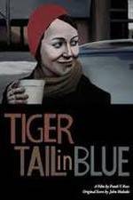 Watch Tiger Tail in Blue Movie25