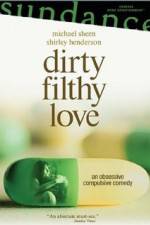 Watch Dirty Filthy Love Movie25