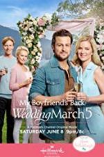 Watch Wedding March 5: My Boyfriend\'s Back Movie25