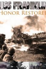 Watch USS Franklin Honor Restored Movie25
