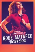 Watch Rose Matafeo: Horndog Movie25