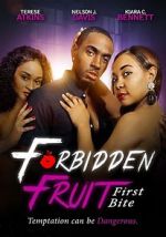 Watch Forbidden Fruit: First Bite Movie25