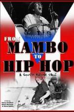 Watch From Mambo to Hip Hop A South Bronx Tale Movie25