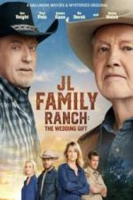 Watch JL Family Ranch: The Wedding Gift Movie25