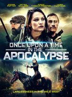 Watch Once Upon a Time in the Apocalypse Movie25