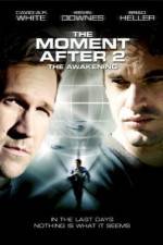 Watch The Moment After 2: The Awakening Movie25