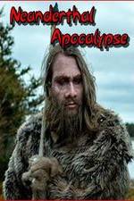 Watch Neanderthal Apocalypse Movie25
