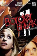 Watch Border Break Movie25