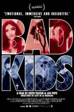 Watch The Bad Kids Movie25
