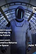 Watch NASA & SpaceX: Journey to the Future Movie25